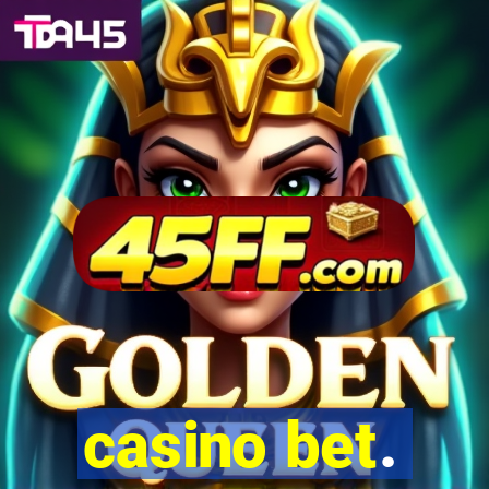 casino bet.